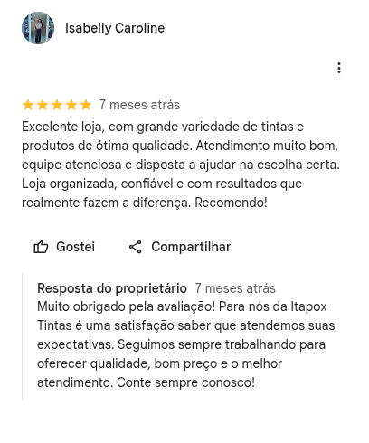 Avaliação 5 estrelas de Isabelly Caroline no Google: excelente loja, grande variedade de tintas e ótimo atendimento.